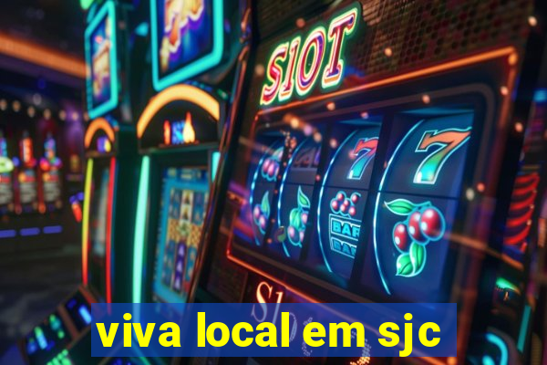 viva local em sjc